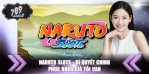 Naruto Slots - Bí Quyết Chinh Phục Nhẫn Giả Tối Cao